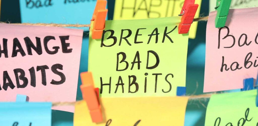 Remove Bad Habits for Healthy Life